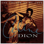 the album cover for Celine Dion - The Colour Of My Love [Import LP]