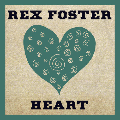 Rex Foster - Heart (CD)