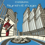 Chasman - Synth-e-fuge (Vinyl)