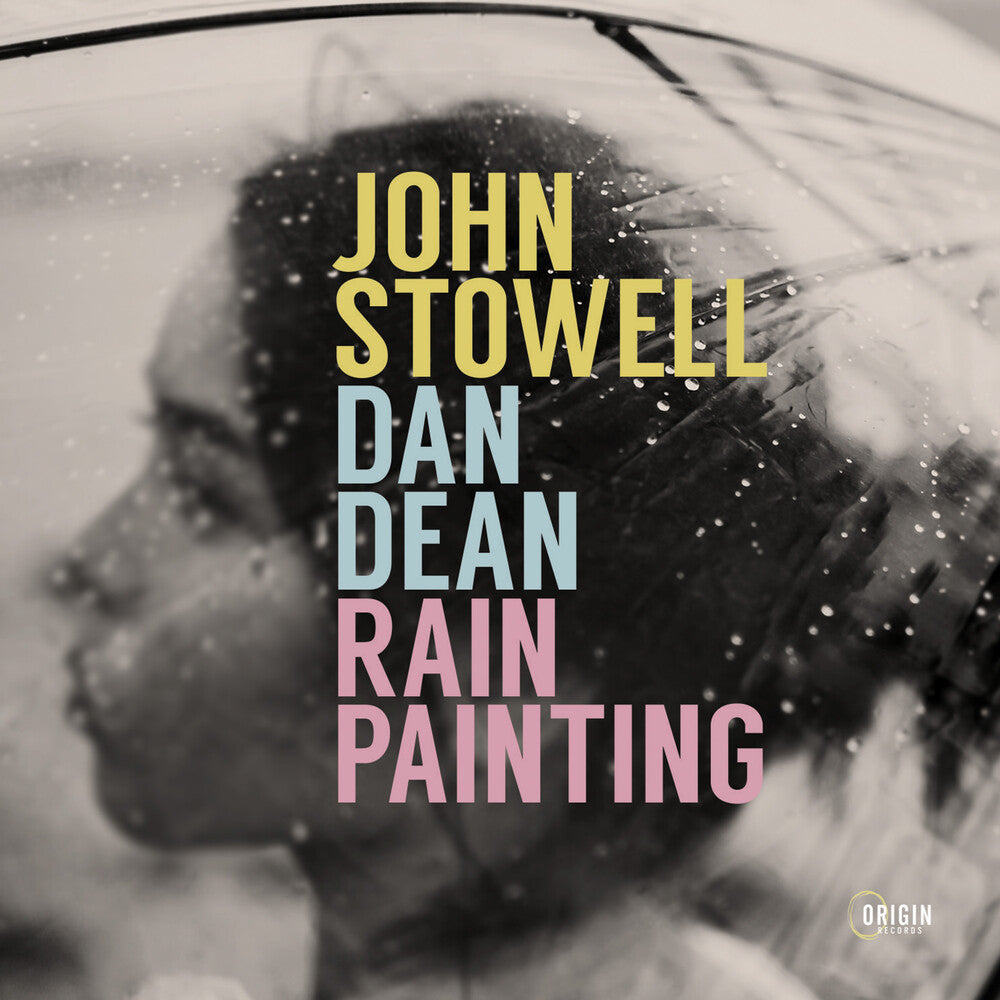 the album cover for John Stowell& Dean,Dan - Rain Painting