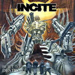 the album cover for Incite - Built To Destroy (Blk) (Gate) [Limited Edition]