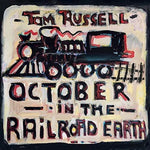 Tom Russell - October In The Railroad Earth (CD)
