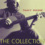 the album cover for Tracy Moore - The Collection