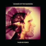 the album cover for Thor De Force - Sounds Of The Mansion