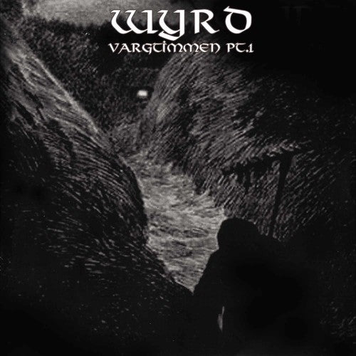 the album cover for Wyrd - Vargtimmen Pt. 1 [Remastered] [Reissue]