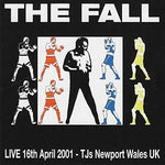 the album cover for The Fall - Live At Tj's Newport Wales