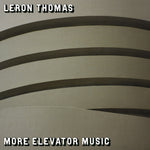 the album cover for Leron Thomas - More Elevator Music