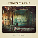 the album cover for Head For The Hills - Say Your Mind
