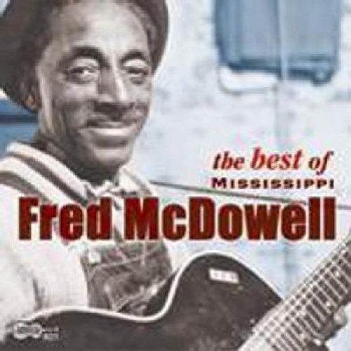 Mississippi Fred McDowell - Best of Mississippi (CD)