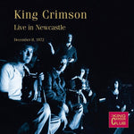 King Crimson - Live In Newcastle December 8, 1972 (CD)