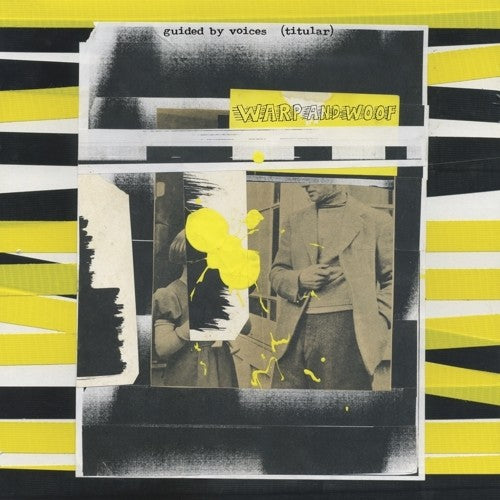 the album cover for Guided By Voices - Warp And Woof [LP]