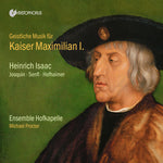 the album cover for Isaac / Ensemble Hofkapelle / Procter - Geistliche Musik Emperor Maxim