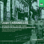 the album cover for Cabanilles / Roberts - Keyboard Music 3