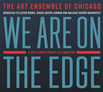 The Art Ensemble of Chicago - We Are On The Edge: A 50th Anniversary Celebration (CD)