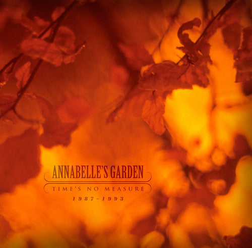 Annabelle's Garden - Time's No Measure 1987-1993 (Vinyl)
