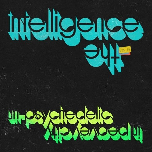 The Intelligence - Un-psychedelic In Peavey City (Vinyl)