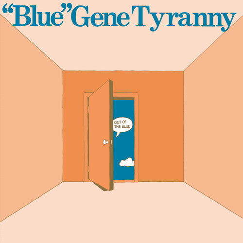 Gene Blue Tyranny - Out of the Blue (Vinyl)