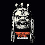 King's Pistol - Evil Spirits (Vinilo)