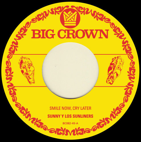 Sunny & the Sunliners - Smile Now Cry Later / I Only Have Eyes For You (Vinyl)