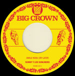 Sunny & the Sunliners - Smile Now Cry Later / I Only Have Eyes For You (Vinyl)