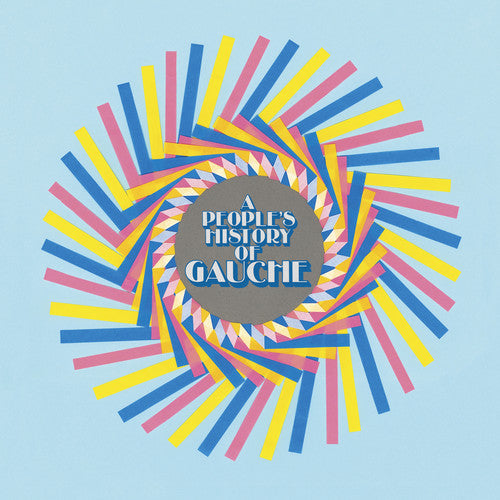 Gauche - A People's History Of Gauche (インディーズ限定) (レコード)