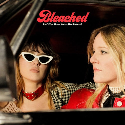 the album cover for Bleached - Don't You Think You've Had Enough? [LP]