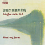 the album cover for Karnavicius / Vilnius String Quartet - String Quartets 1 & 2