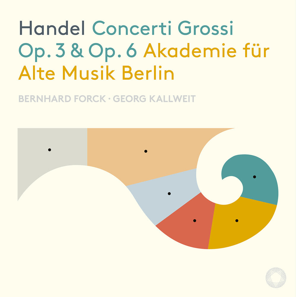 the album cover for Handel / Akademie Fur Alte Musik Berlin / Kallweit - Concerti Grossi 3 & 6