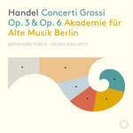 the album cover for Handel / Akademie Fur Alte Musik Berlin / Kallweit - Concerti Grossi 3 & 6