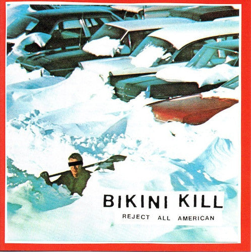 ビキニ・キル - リジェクト・オール・アメリカン (CD)