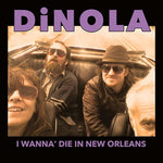 the album cover for Dinola - I Wanna' Die In New Orleans