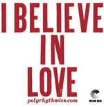 the album cover for Polyrhythmics / Lucky Brown - I Believe In Love [Limited Edition]