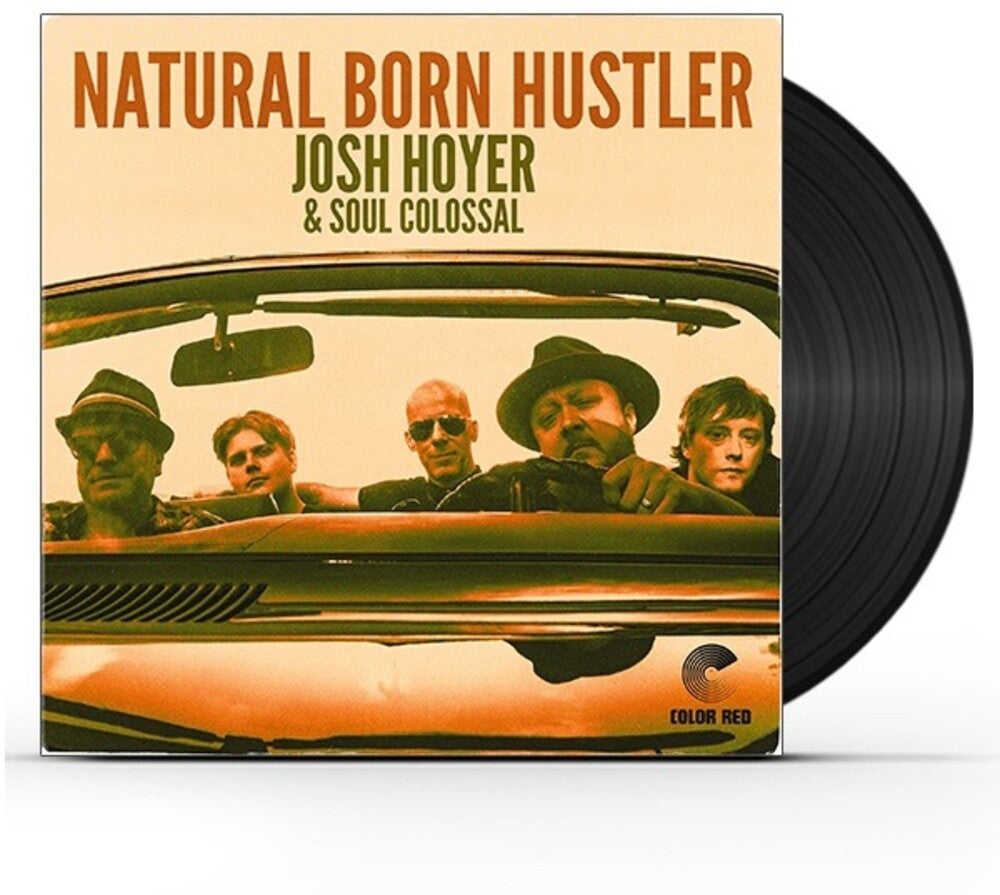 the album cover for Josh Hoyer/ Soul Colossal - Natural Born Hustler (Blk) [180 Gram]