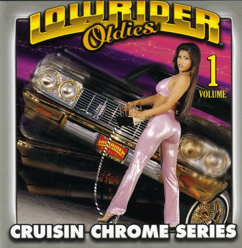 Various Artists - Lowrider Oldies Chrome, Vol. 1 (CD)