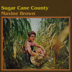 the album cover for Maxine Brown - Sugar Cane County