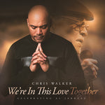 Chris Walker - We're In This Love Together (MQA-CD) (CD)