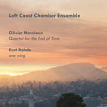 the album cover for Messiaen / Left Coast Chamber Ensemble - Quartet for the End of Time