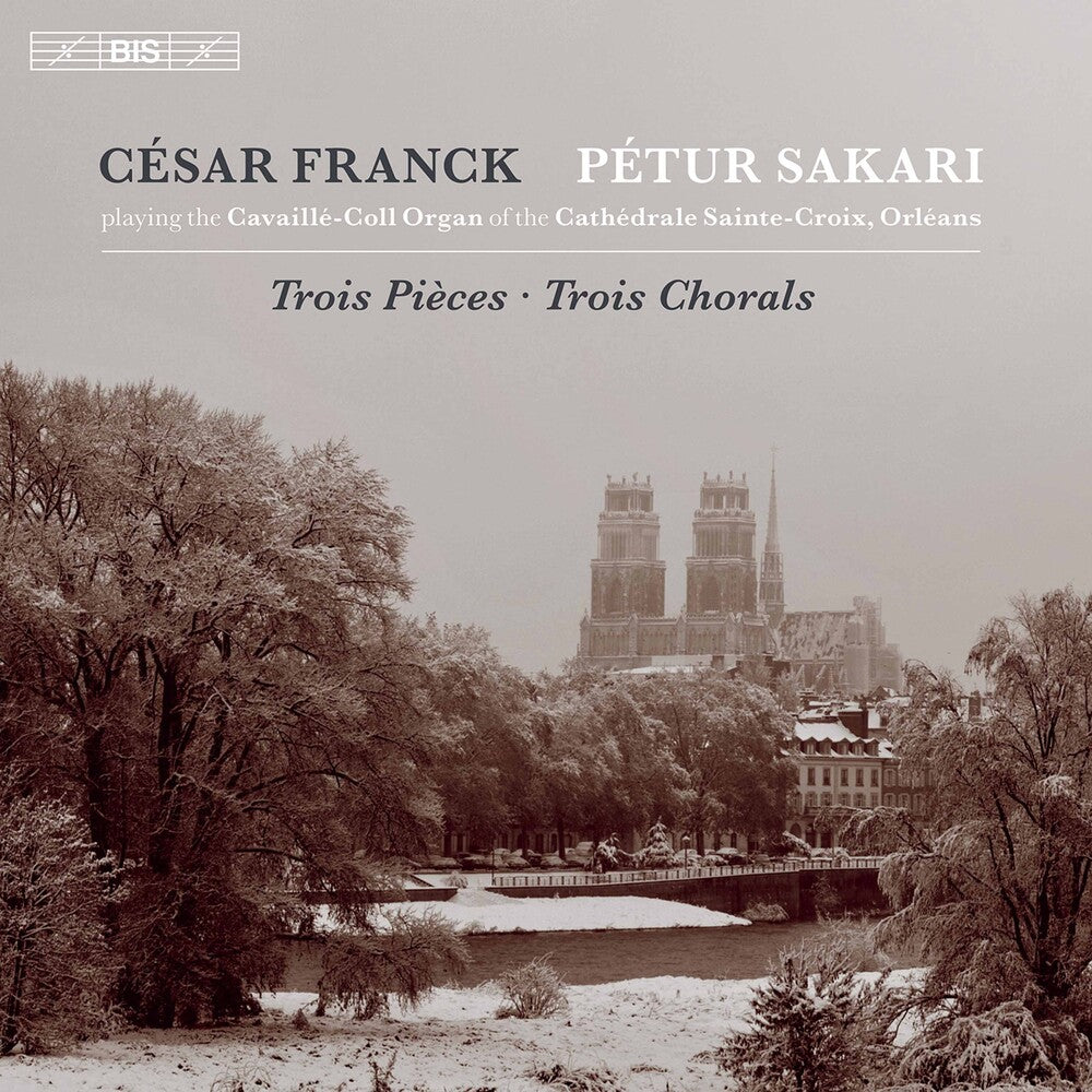 the album cover for Franck / Sakari - Trois Pieces / Trois Chorals