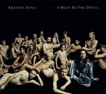 Kristin Anna - I Must Be the Devil (CD)
