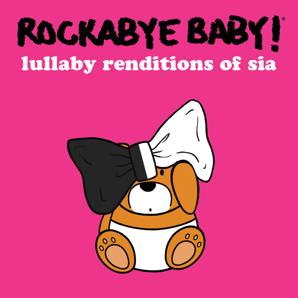 the album cover for Rockabye Baby! - Lullaby Renditions Of Sia
