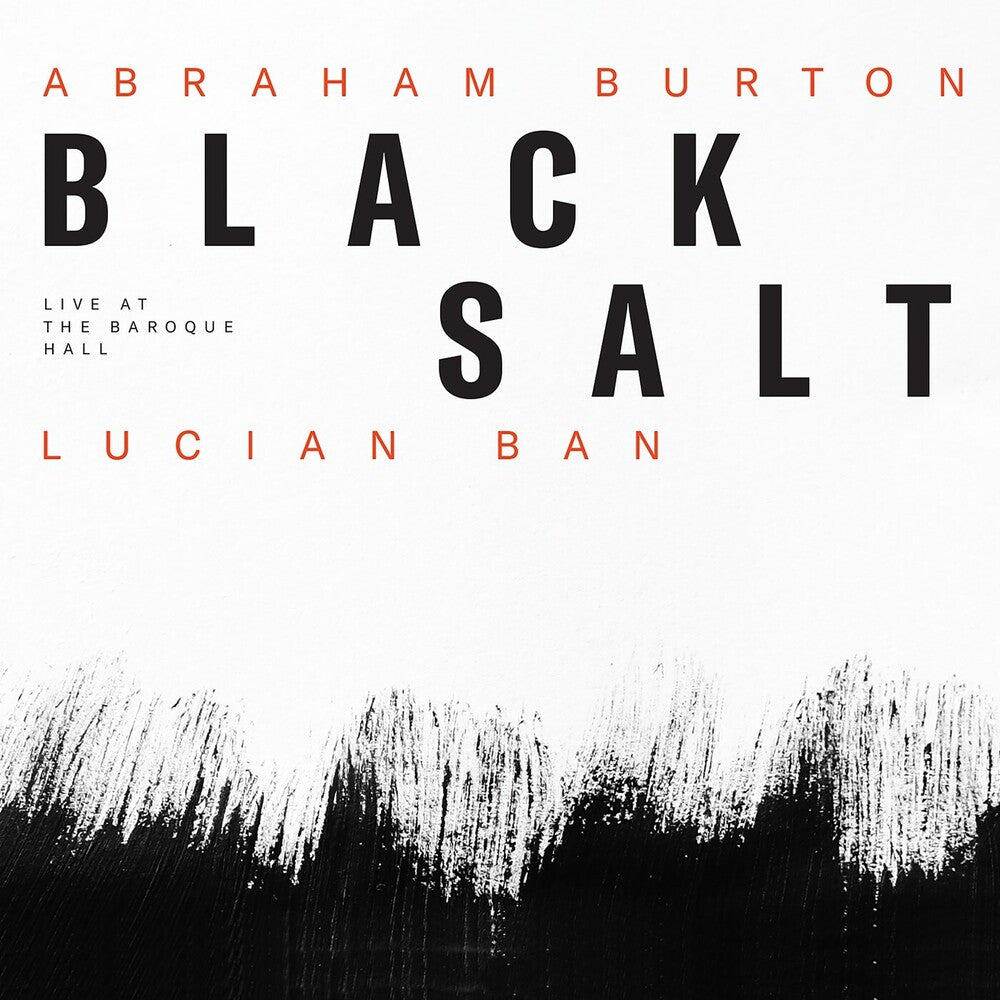 the album cover for Ban-Abraham Lucian Burton - Blacksalt - Live At The Baroque Hall
