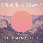 Miami Horror - Illumination (Vinilo)