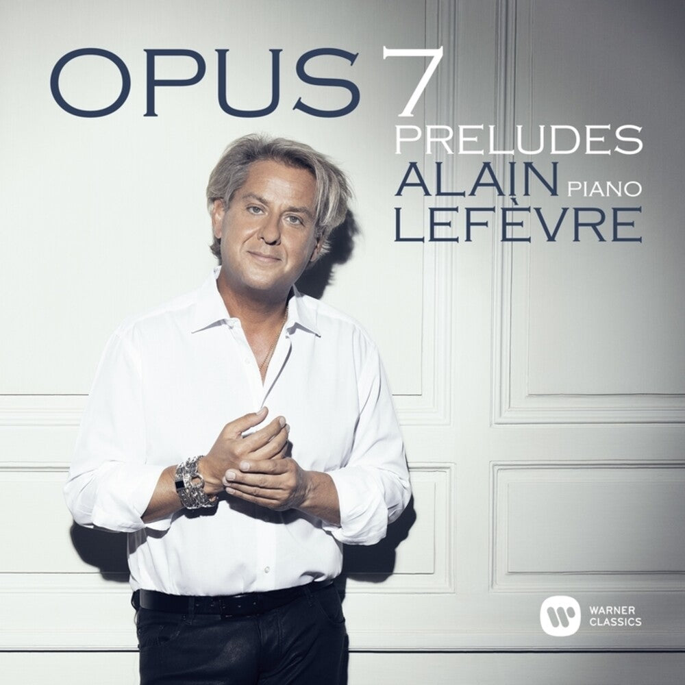 the album cover for ALAIN LEFEVRE - Opus 7 - Preludes [Digipak]