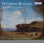 the album cover for Respighi / Fabbriciani / Paszkowski - Opere Per Flauto E Orchestra