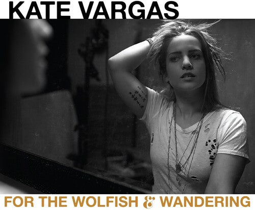 Kate Vargas - For The Wolfish & Wandering (CD)