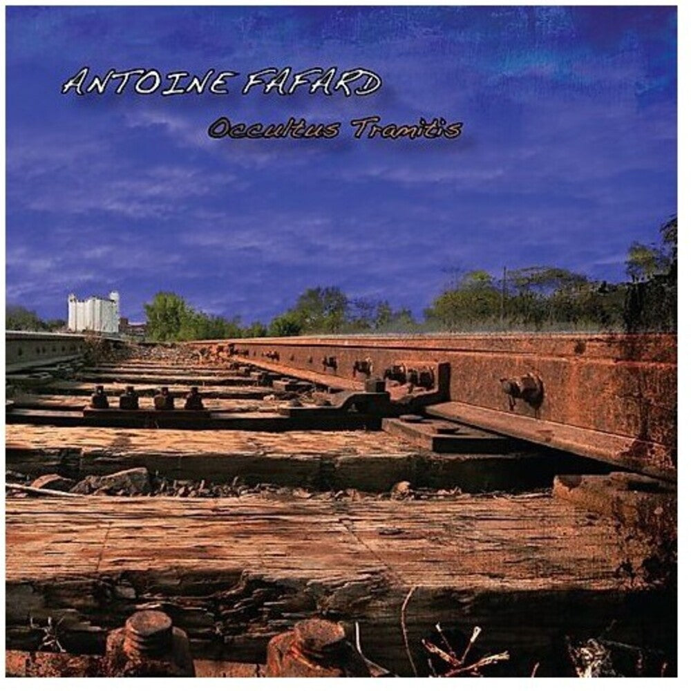 the album cover for Antoine Fafard - Occultus Tramitis [Digipak]