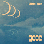 the album cover for Altin Gun - Gece (Summer Sky Wave Lp)