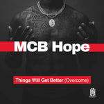 the album cover for Mcb Hope - Things Will Get Better (Overcome) (Mod)