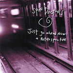 スピン・ドクターズ - Just Go Ahead Now: A Retrospective (CD)