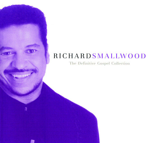 Richard Smallwood - The Definitive Gospel Collection (CD)